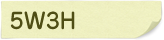 5W3H
